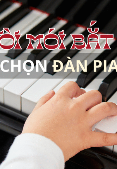 NGƯỜI MỚI BẮT ĐẦU CÓ NÊN CHỌN ĐÀN PIANO CƠ?